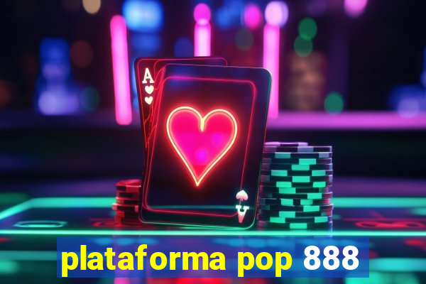 plataforma pop 888